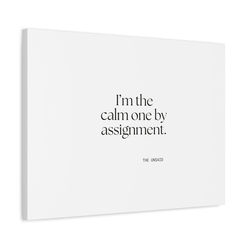 I’m the calm one by assignment - Canvas Print - For Someone Who Stays