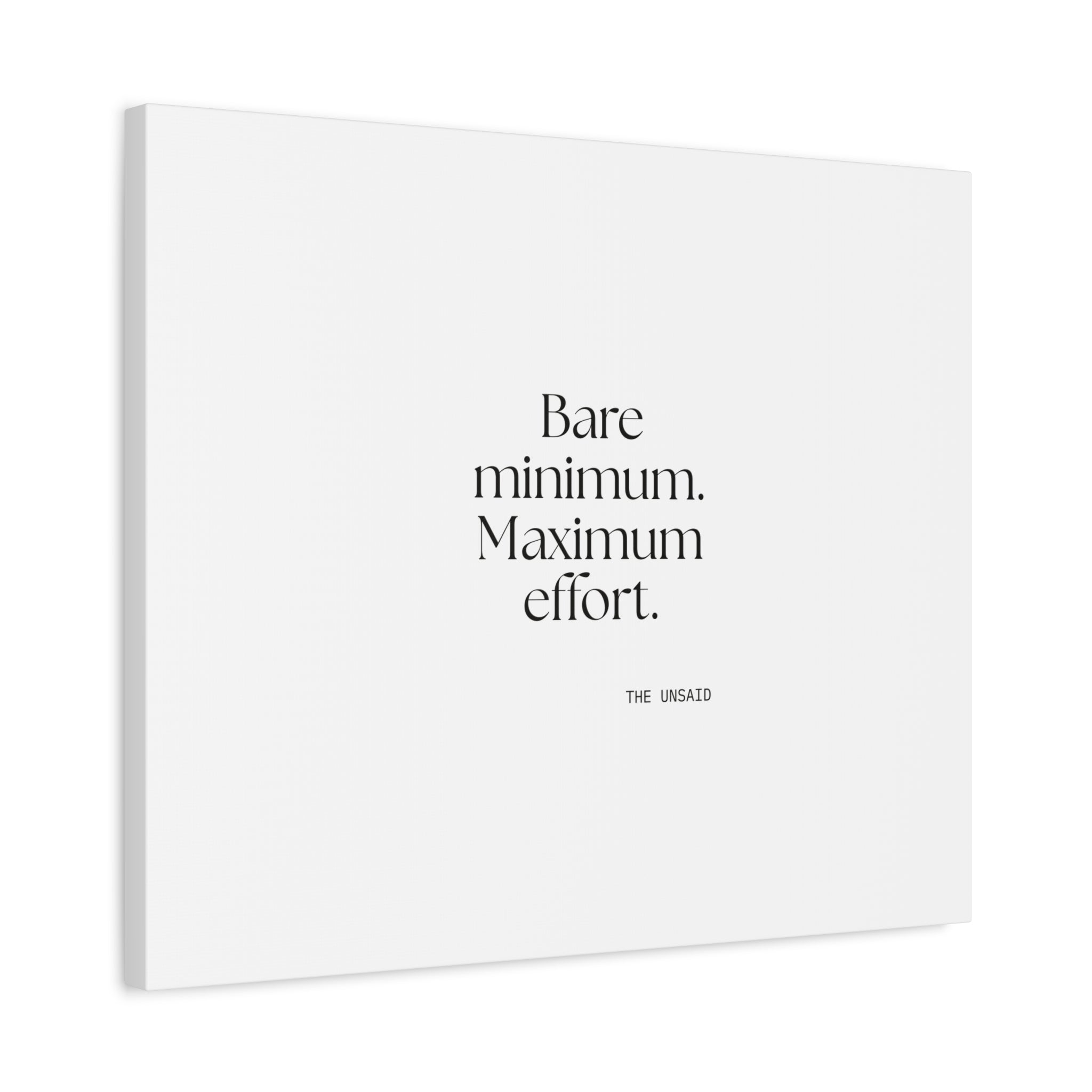 Bare minimum. Maximum effort - Canvas Print - Dry Humor