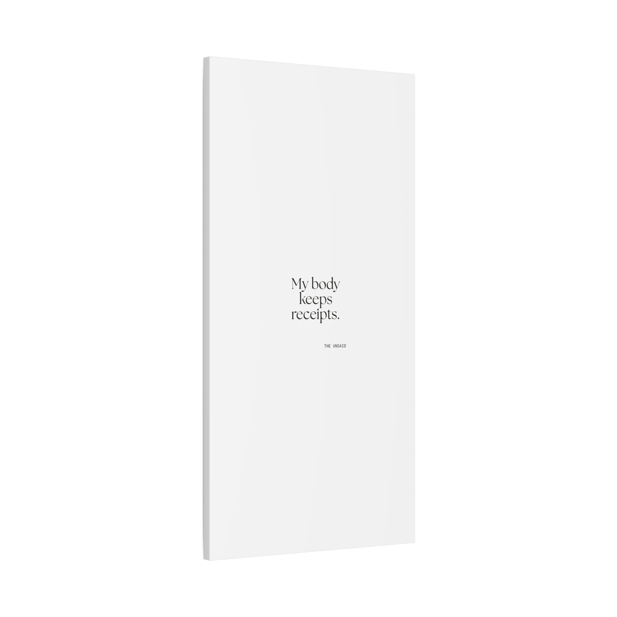 My body keeps receipts - Canvas Print - For Quiet Minds