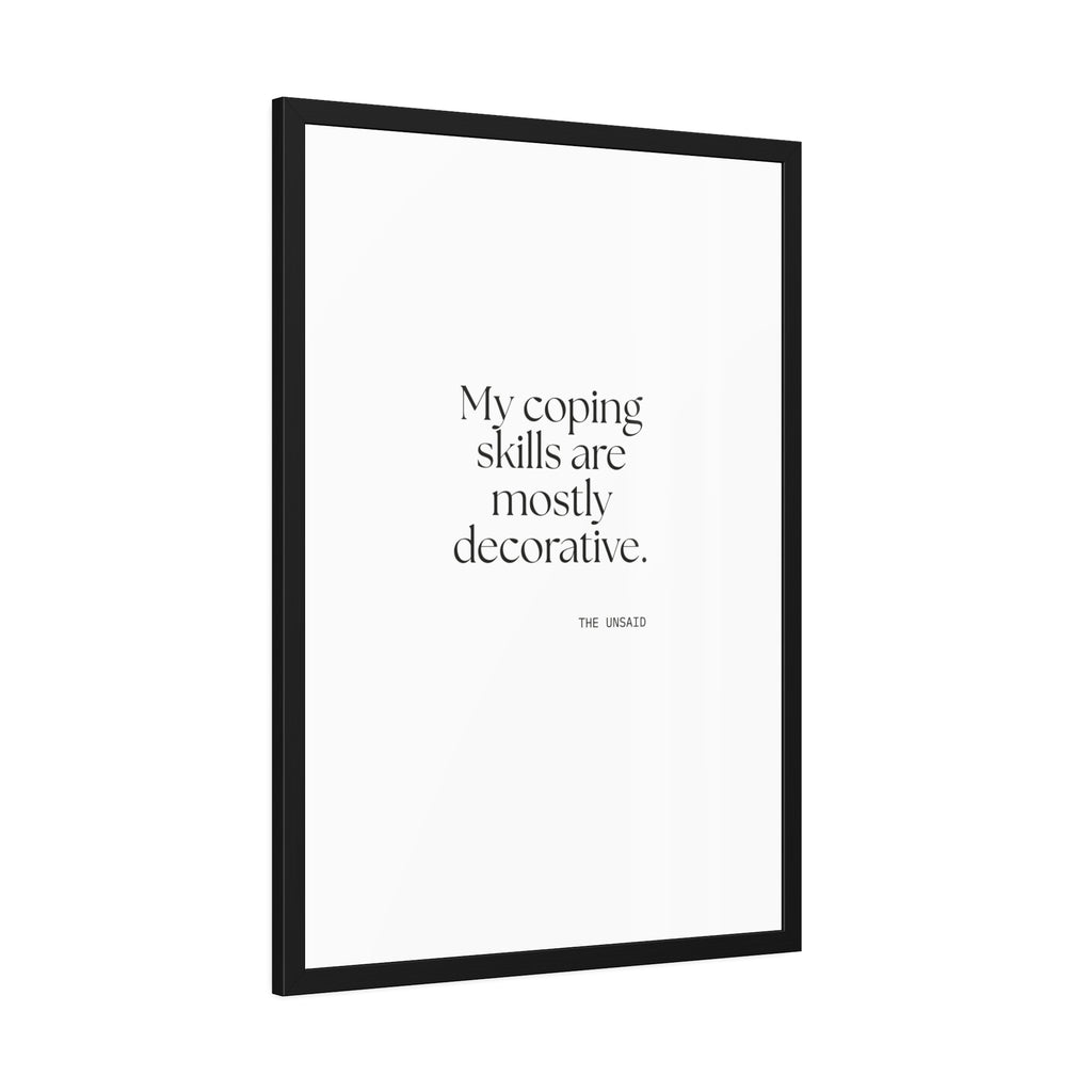 My coping skills are mostly decorative - Framed Print - For Introverts