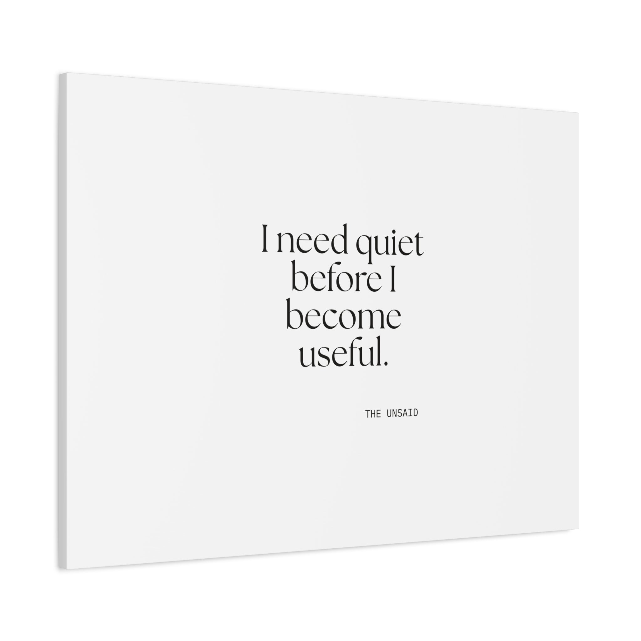 I need quiet before I become useful - Canvas Print - For Introverts