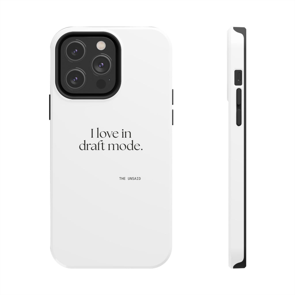 I love in draft mode - Tough Phone Case - For Introverts