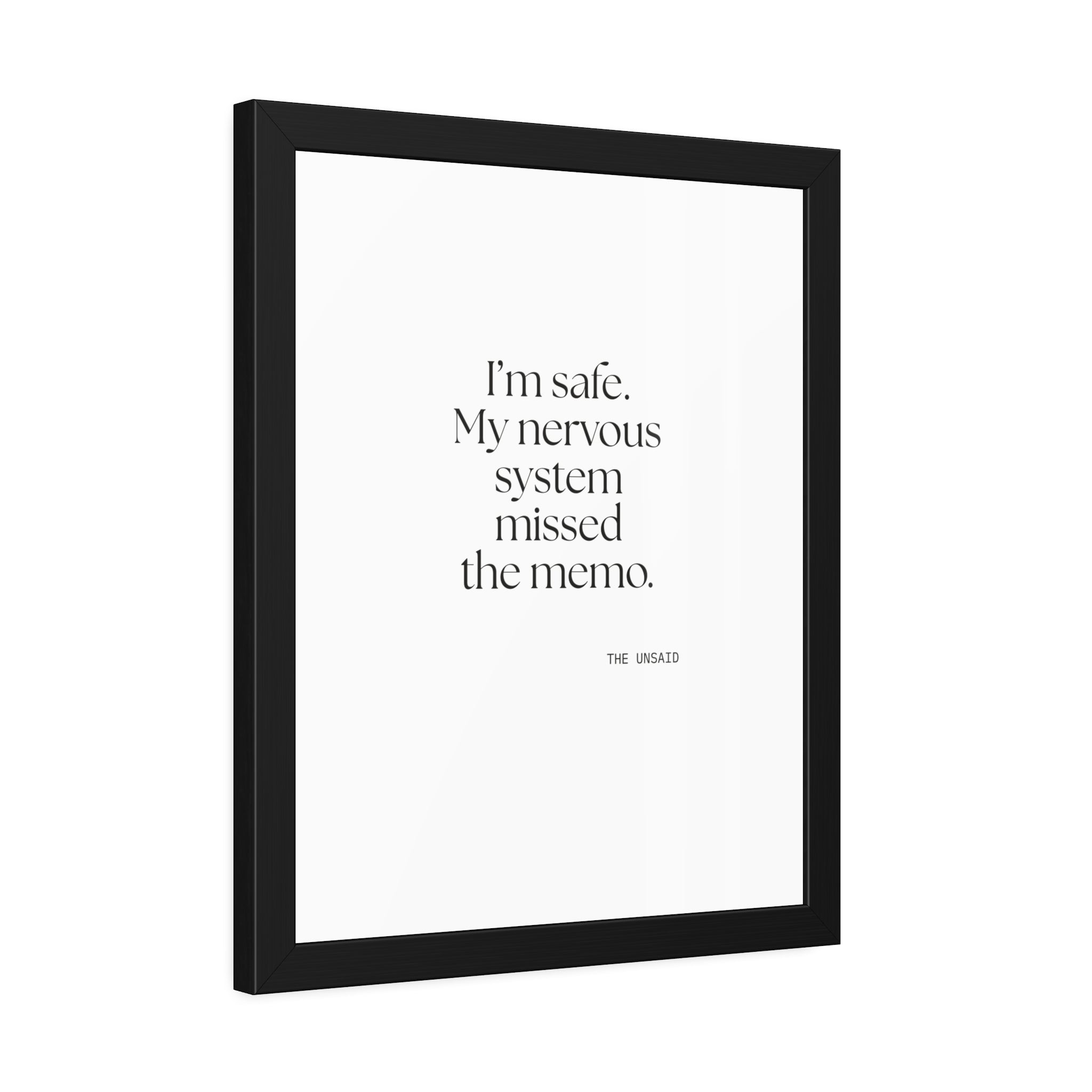 I’m safe. My nervous system missed the memo - Framed Print - For Quiet Minds