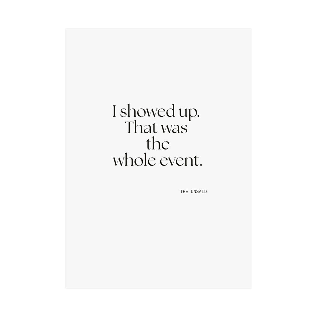 I showed up. That was the whole event - Poster - For Introverts