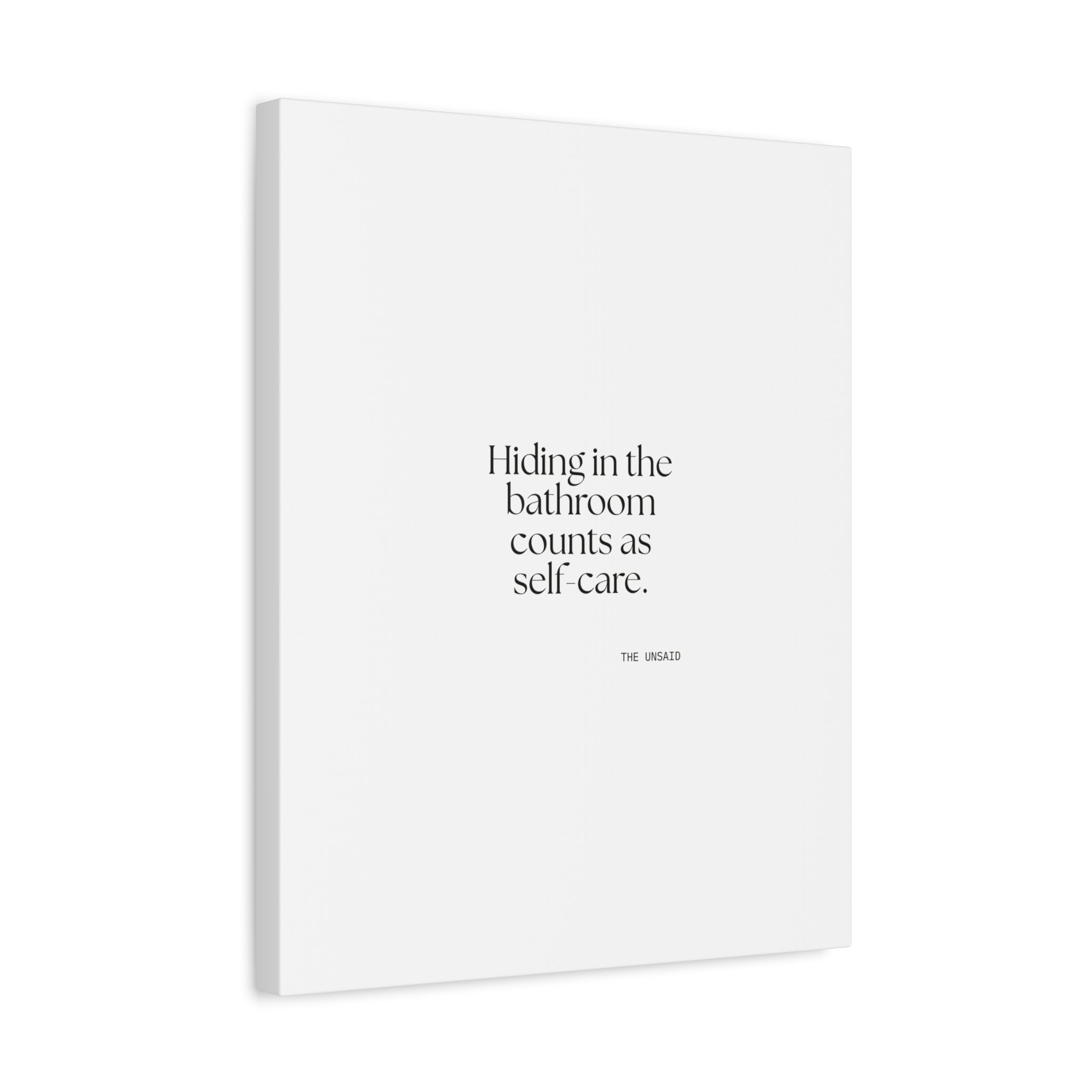 Hiding in the bathroom counts as self-care - Canvas Print - For Introverts