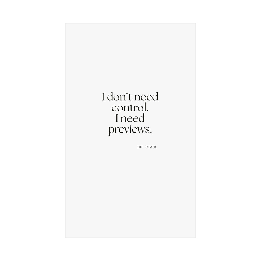 I don’t need control. I need previews - Poster - Dry Humor