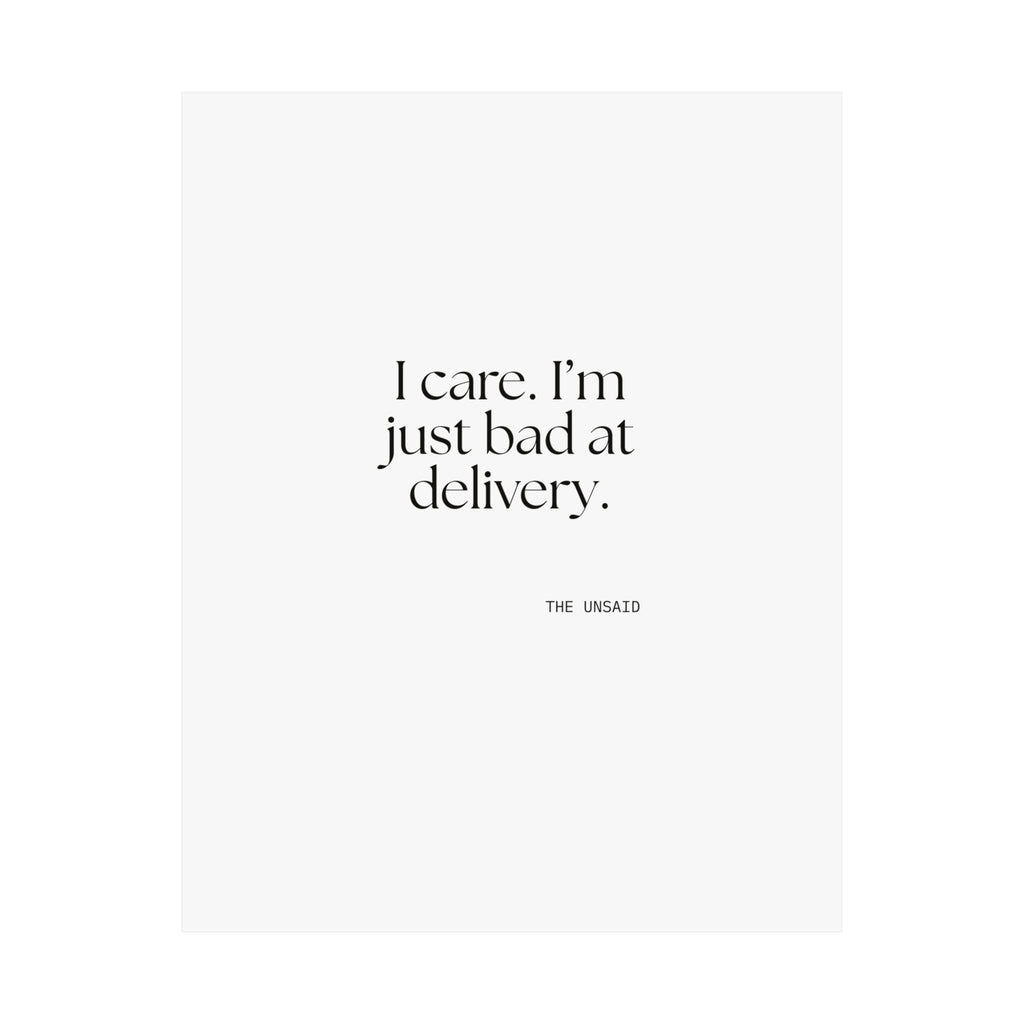 I care. I’m just bad at delivery - Poster - For Introverts