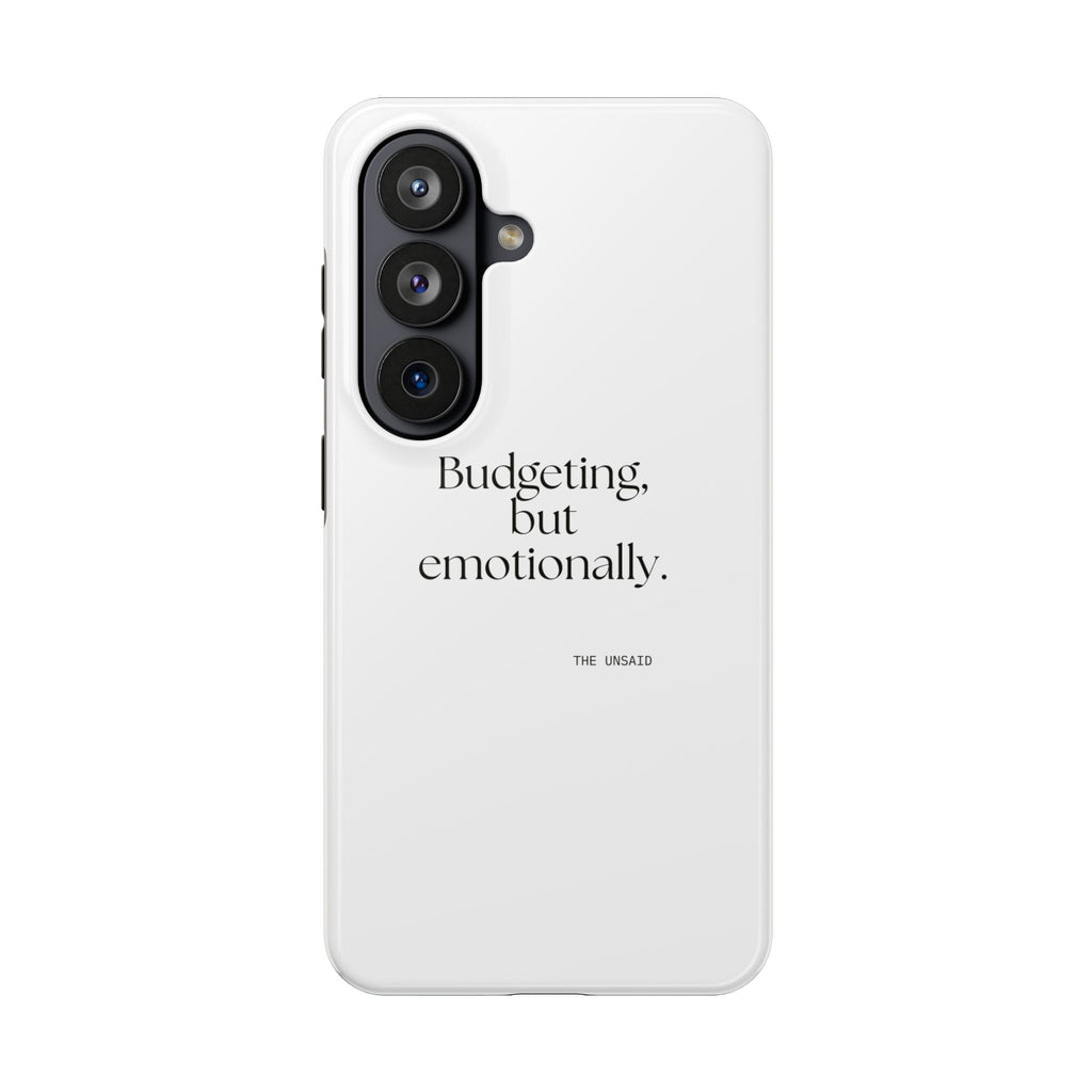 Budgeting, but emotionally - Tough Phone Case - Dry Humor