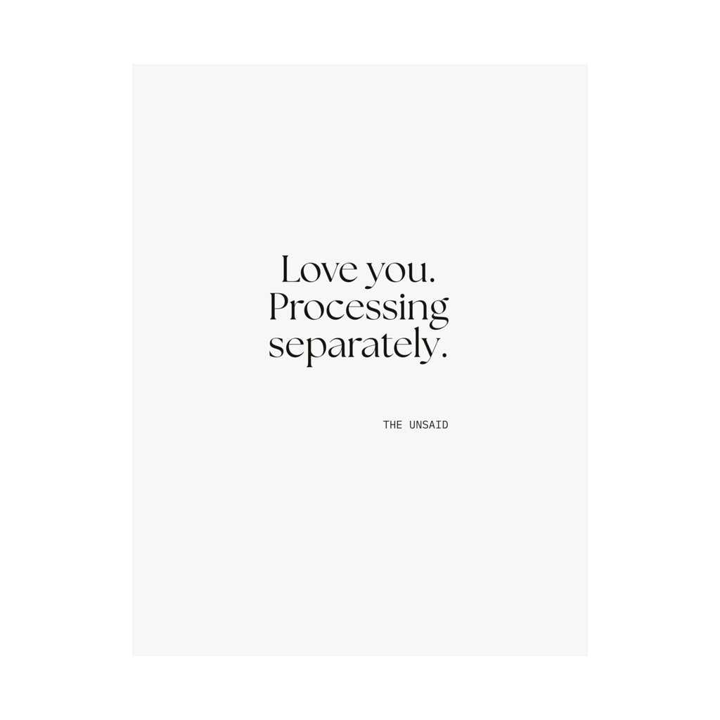 Love you. Processing separately - Poster - For Someone Who Stays