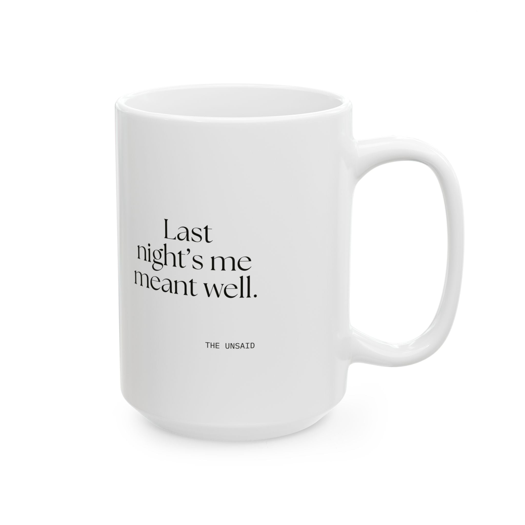 Last night’s me meant well - Coffee Mug - Dry Humor
