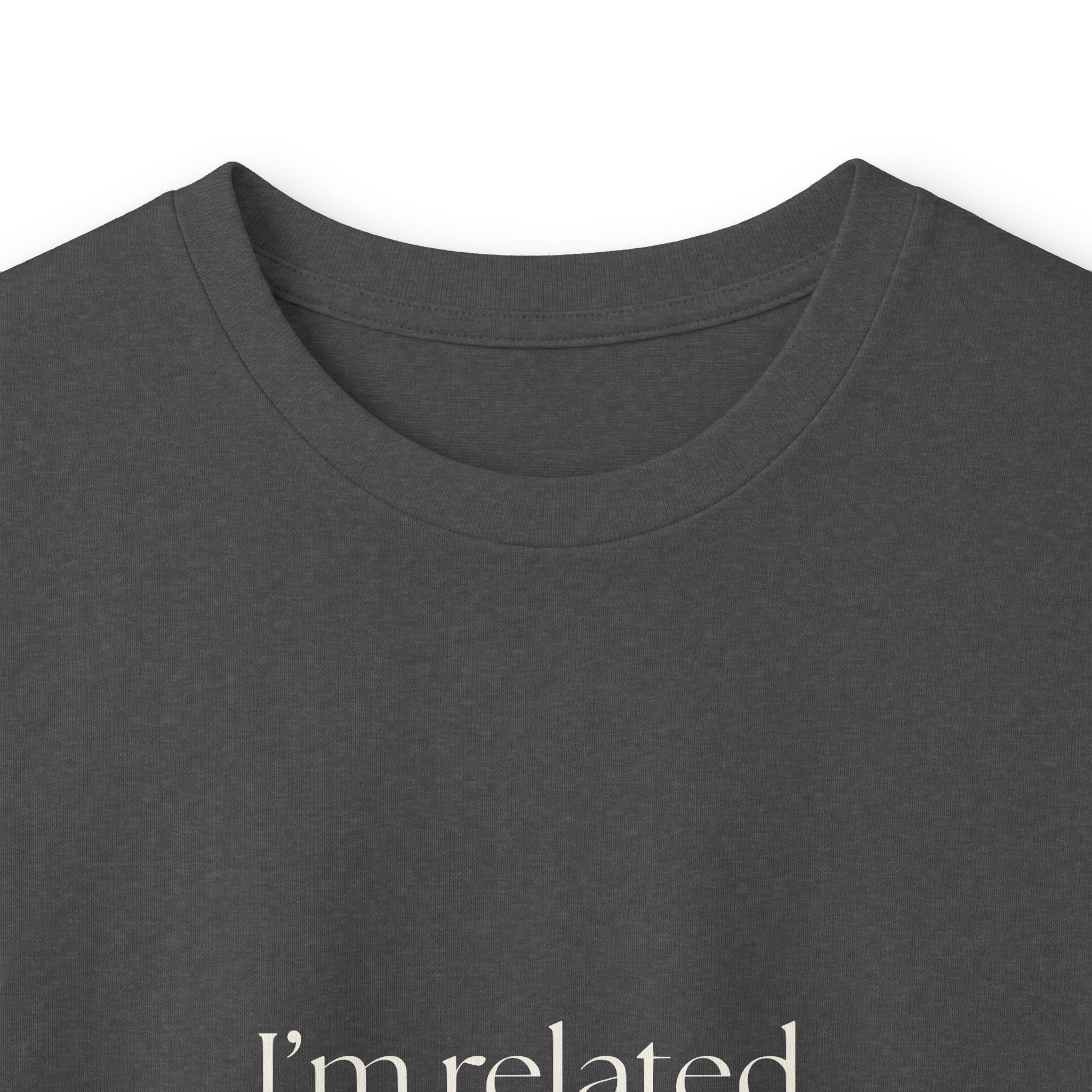 I’m related, not available - Long Sleeve Shirt - For Someone Who Stays