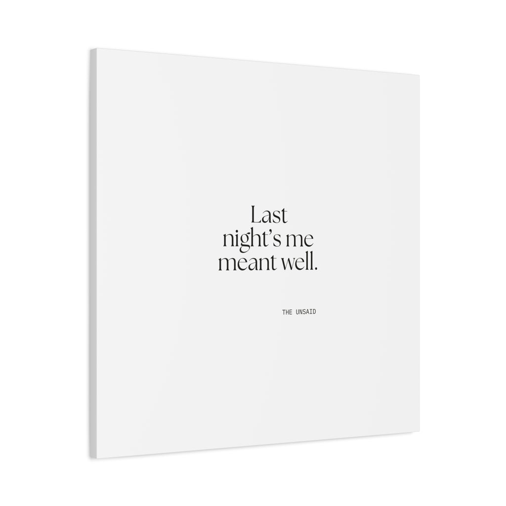 Last night’s me meant well - Canvas Print - Dry Humor