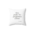 Hoy pude. No pregunten cómo - Throw Pillow - En Español