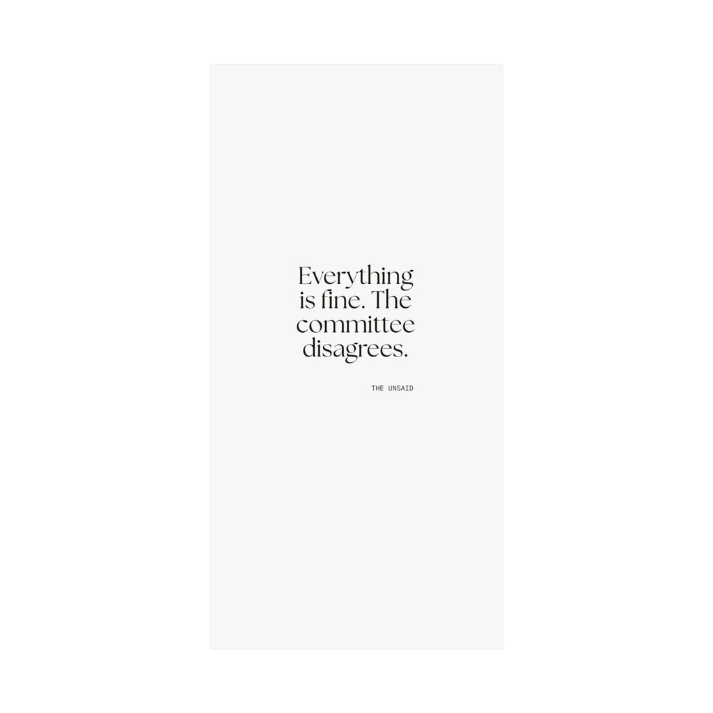 Everything is fine. The committee disagrees - Poster - For Introverts