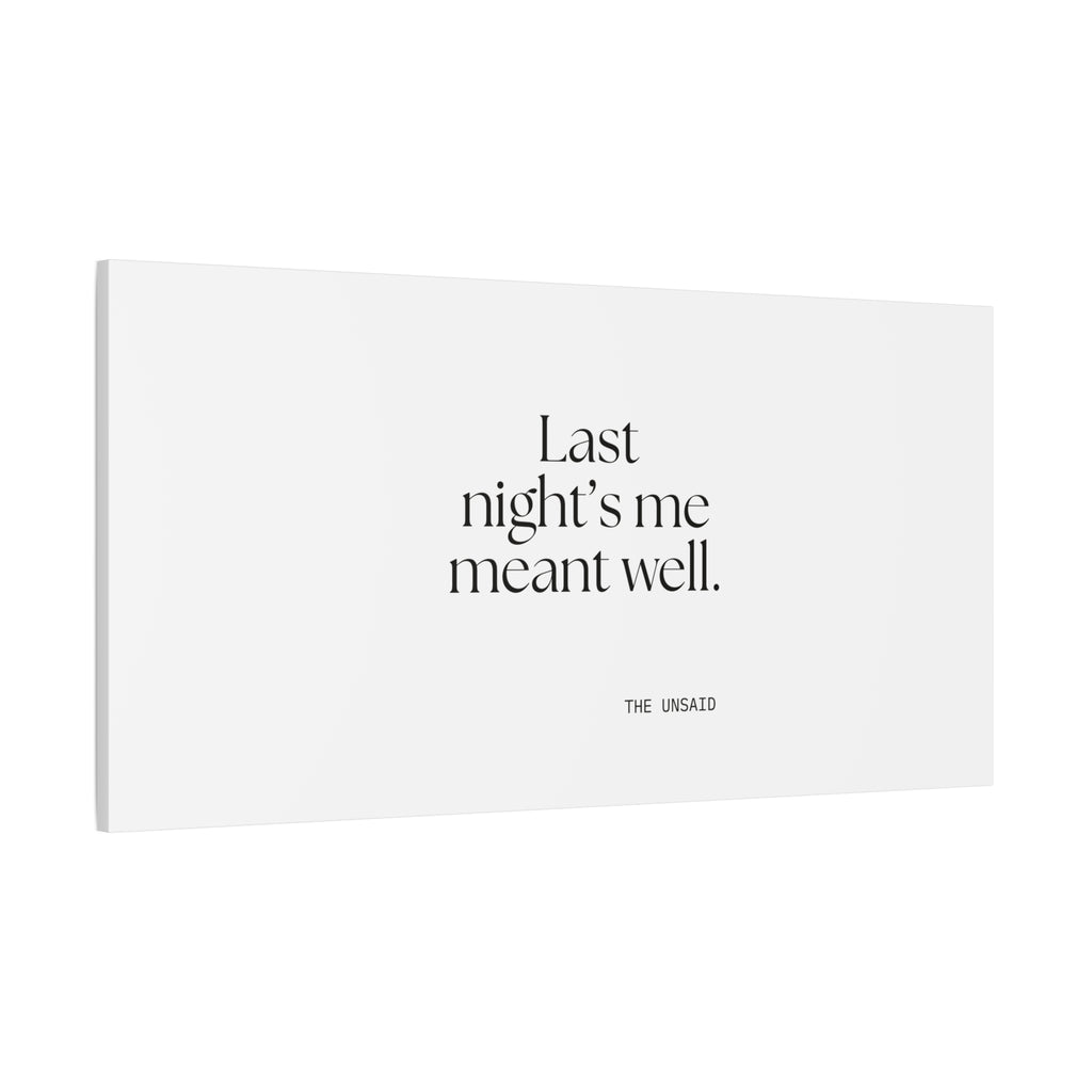 Last night’s me meant well - Canvas Print - Dry Humor