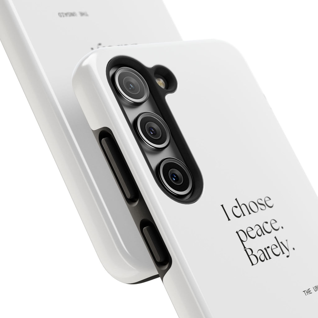 I chose peace. Barely - Tough Phone Case - Dry Humor