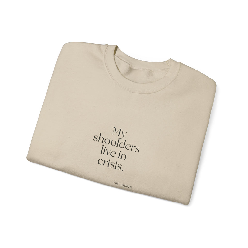 My shoulders live in crisis - Sweatshirt - For Quiet Minds