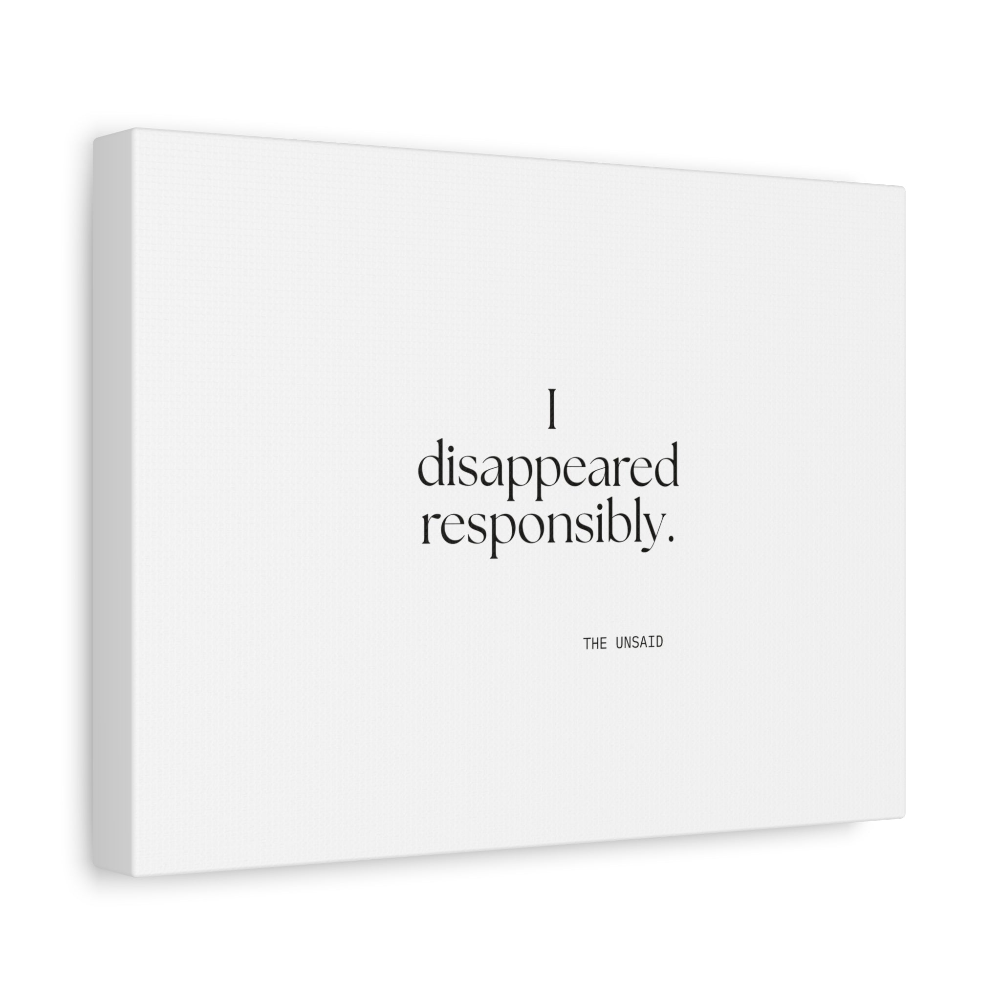 I disappeared responsibly - Canvas Print - For Introverts