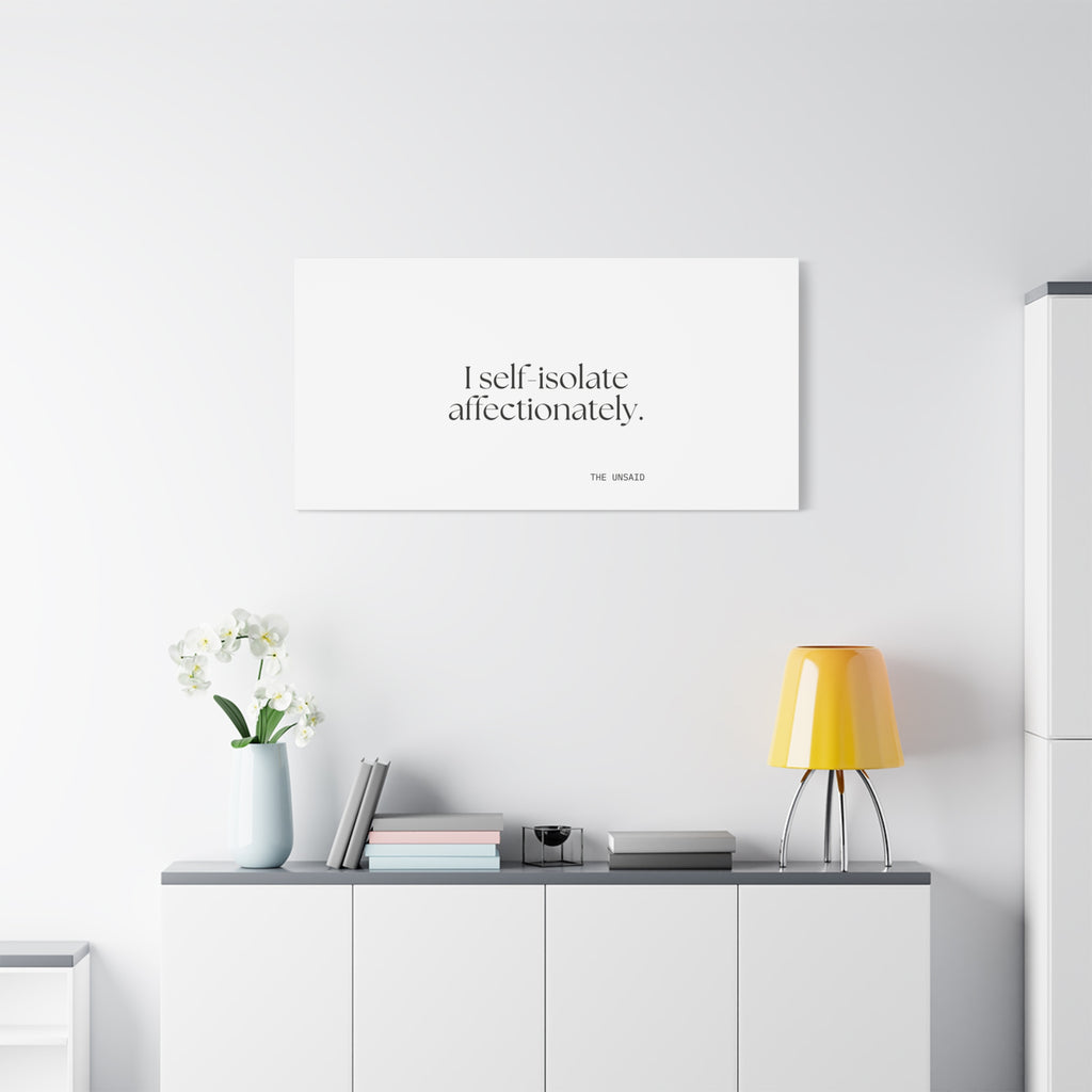 I self-isolate affectionately - Canvas Print - For Introverts