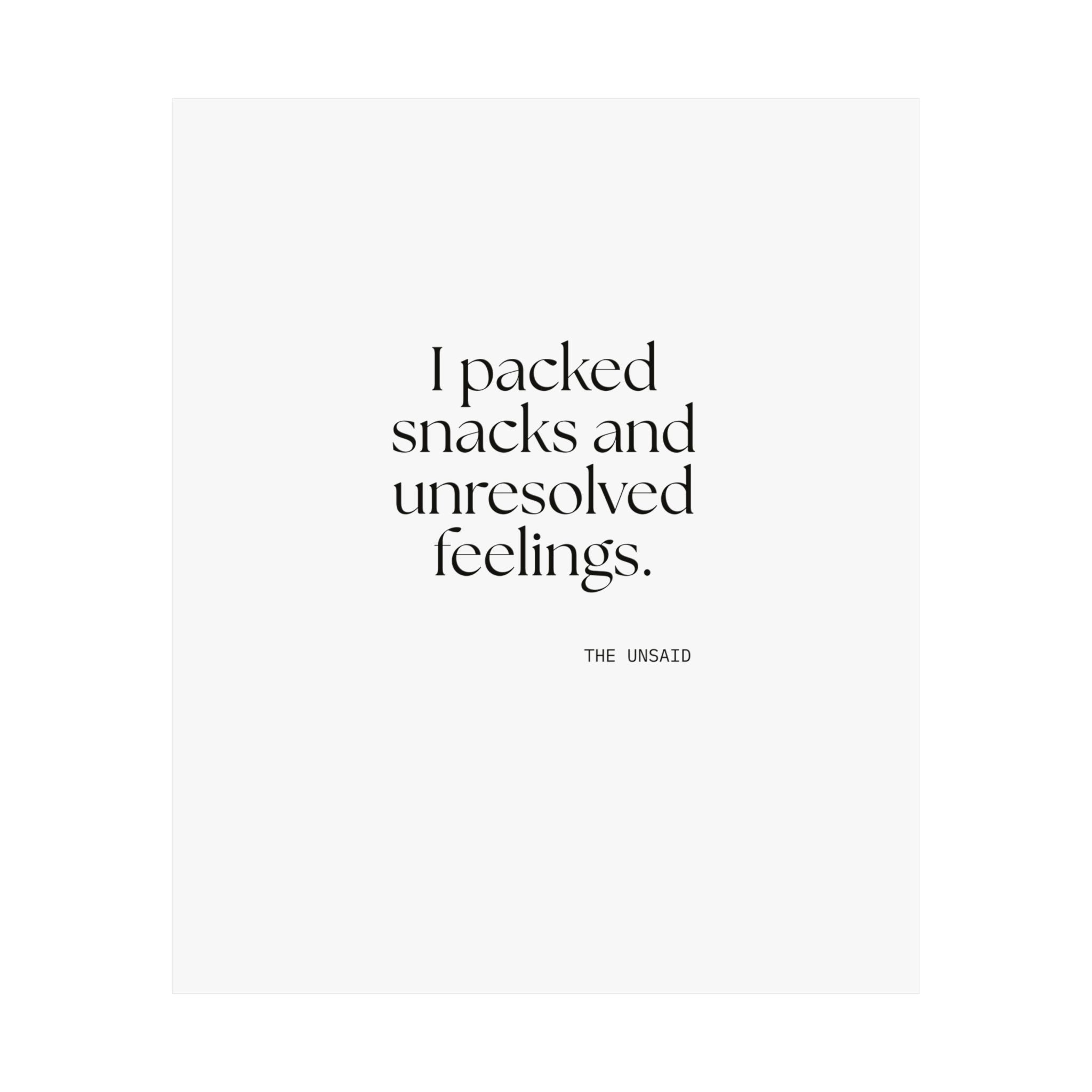 I packed snacks and unresolved feelings - Poster - Dry Humor