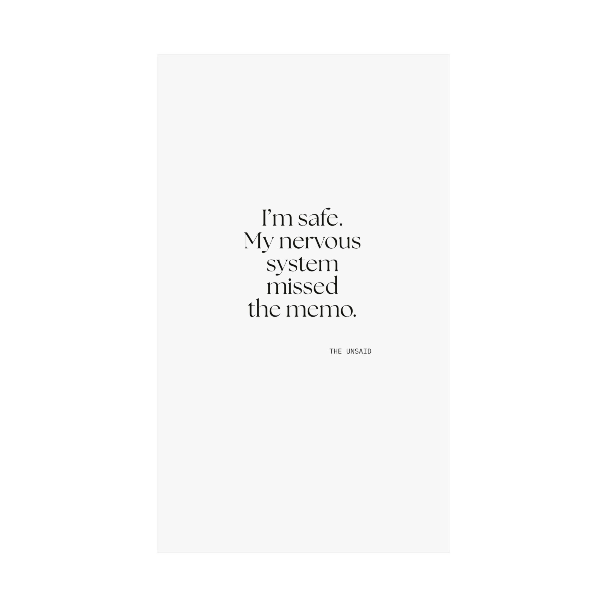 I’m safe. My nervous system missed the memo - Poster - For Quiet Minds