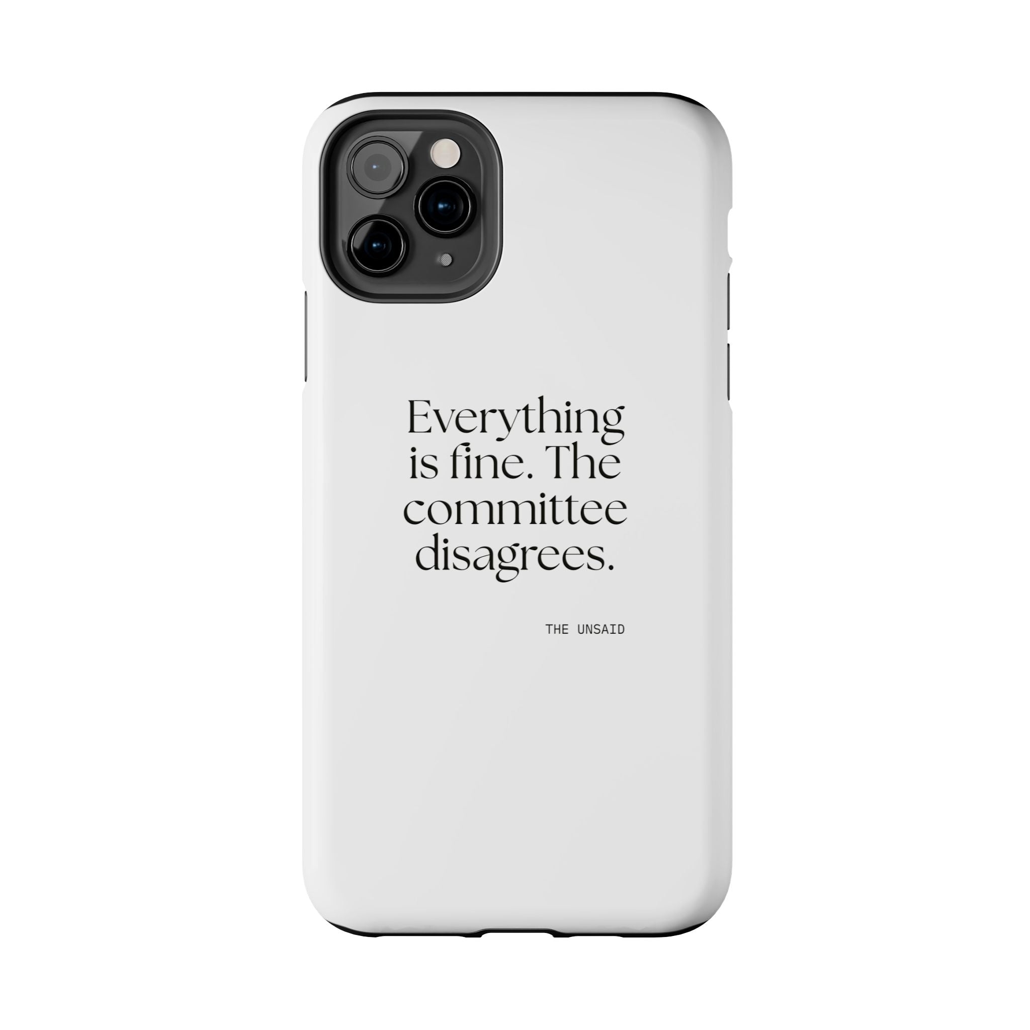 Everything is fine. The committee disagrees - Tough Phone Case - For Introverts