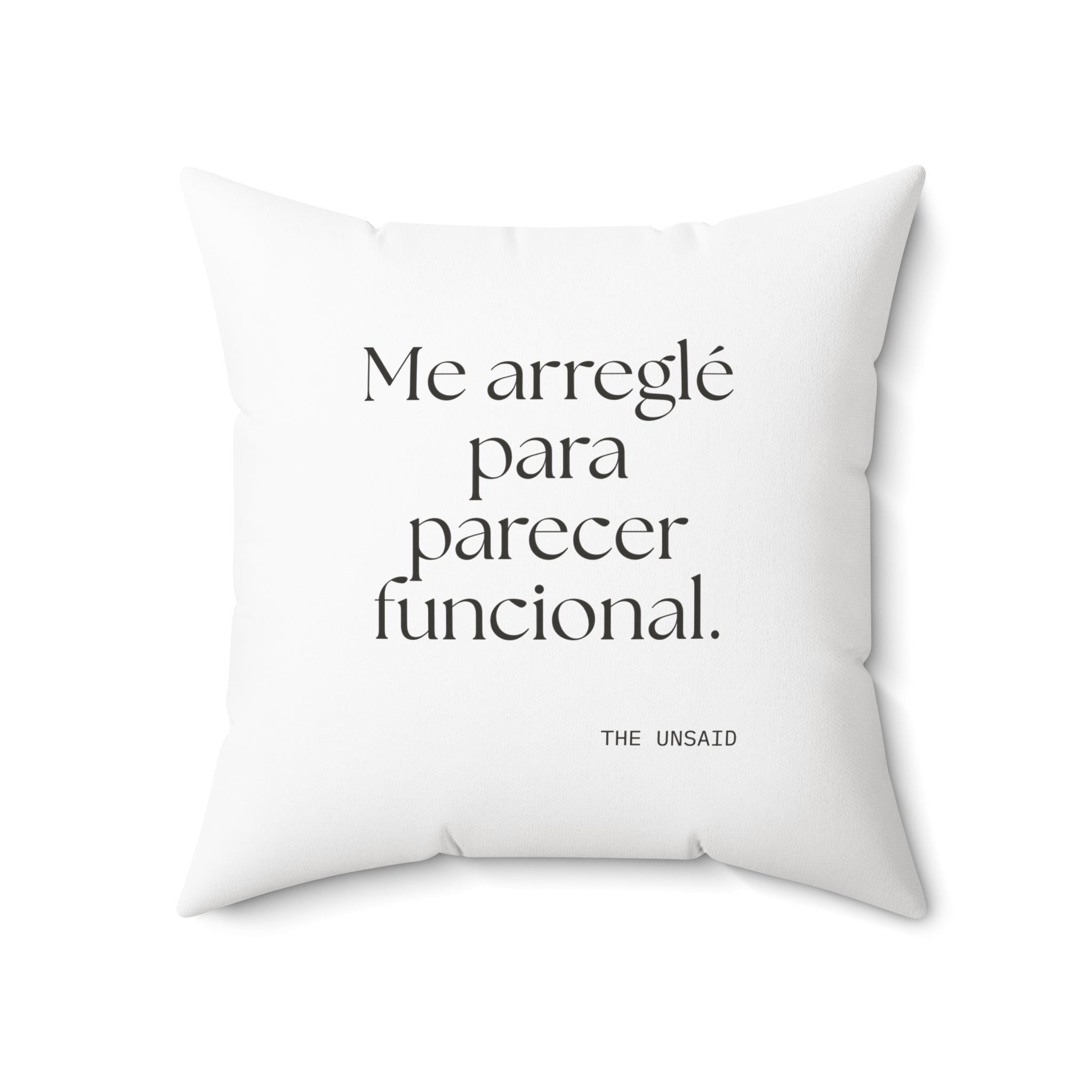 Me arreglé para parecer funcional - Throw Pillow - En Español