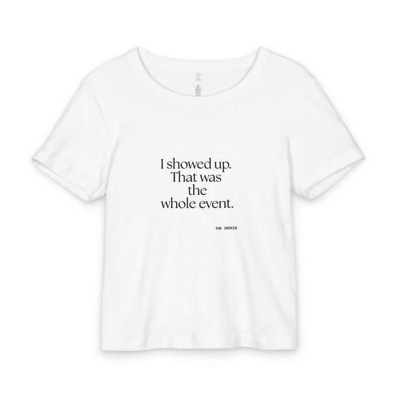 Baby Tee — I showed up. That was the whole event.