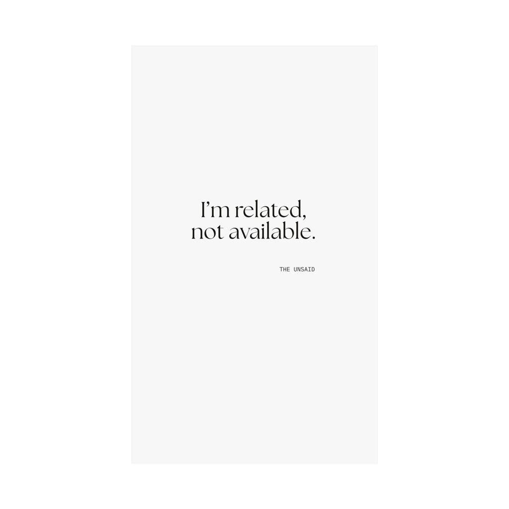 I’m related, not available - Poster - For Someone Who Stays