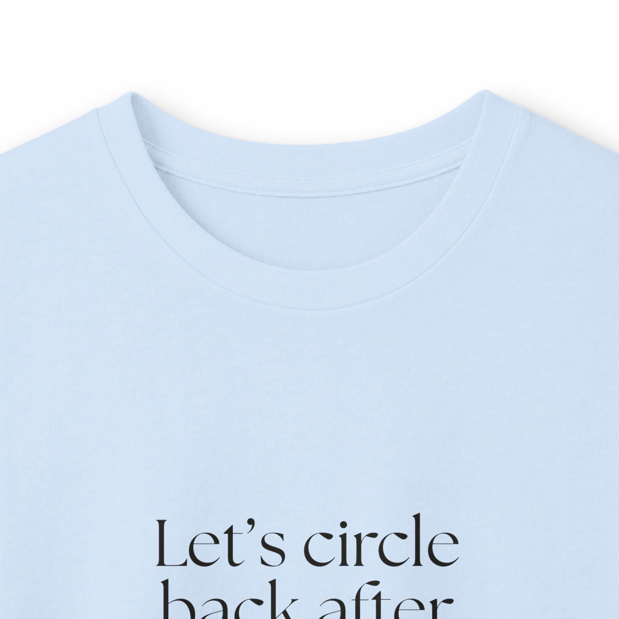 Let’s circle back after I become a person - Long Sleeve Shirt - For Tired Days