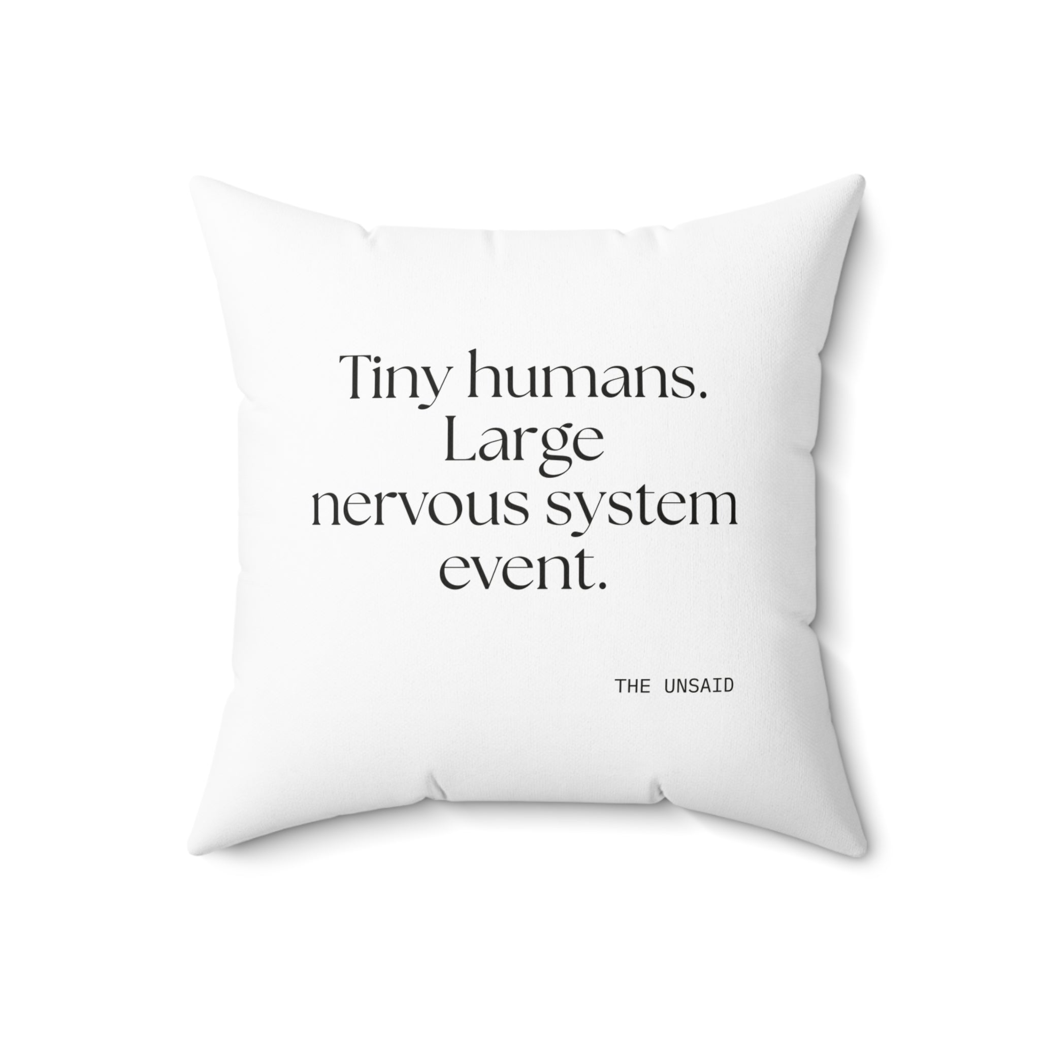 Tiny humans. Large nervous system event - Throw Pillow - Dry Humor