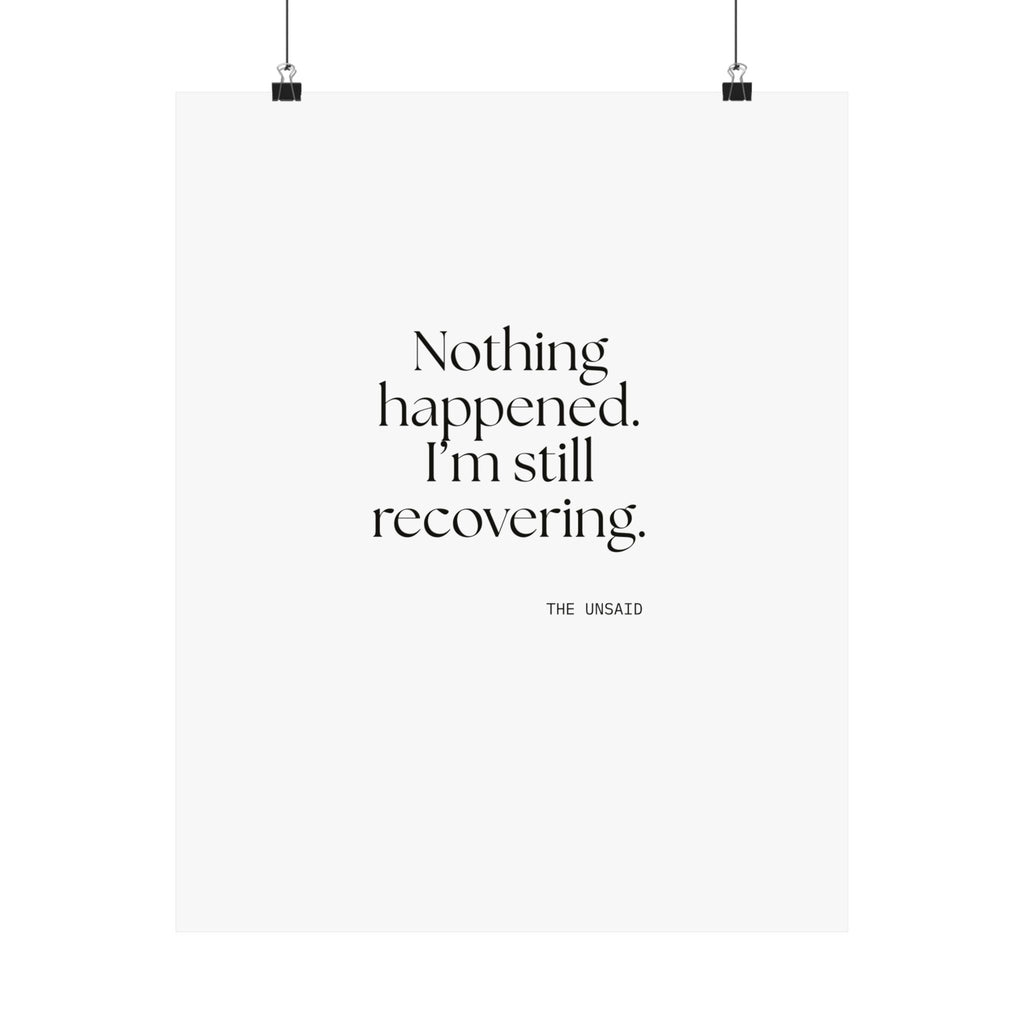 Nothing happened. I’m still recovering - Poster - For Tired Days