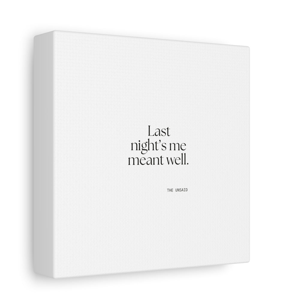 Last night’s me meant well - Canvas Print - Dry Humor