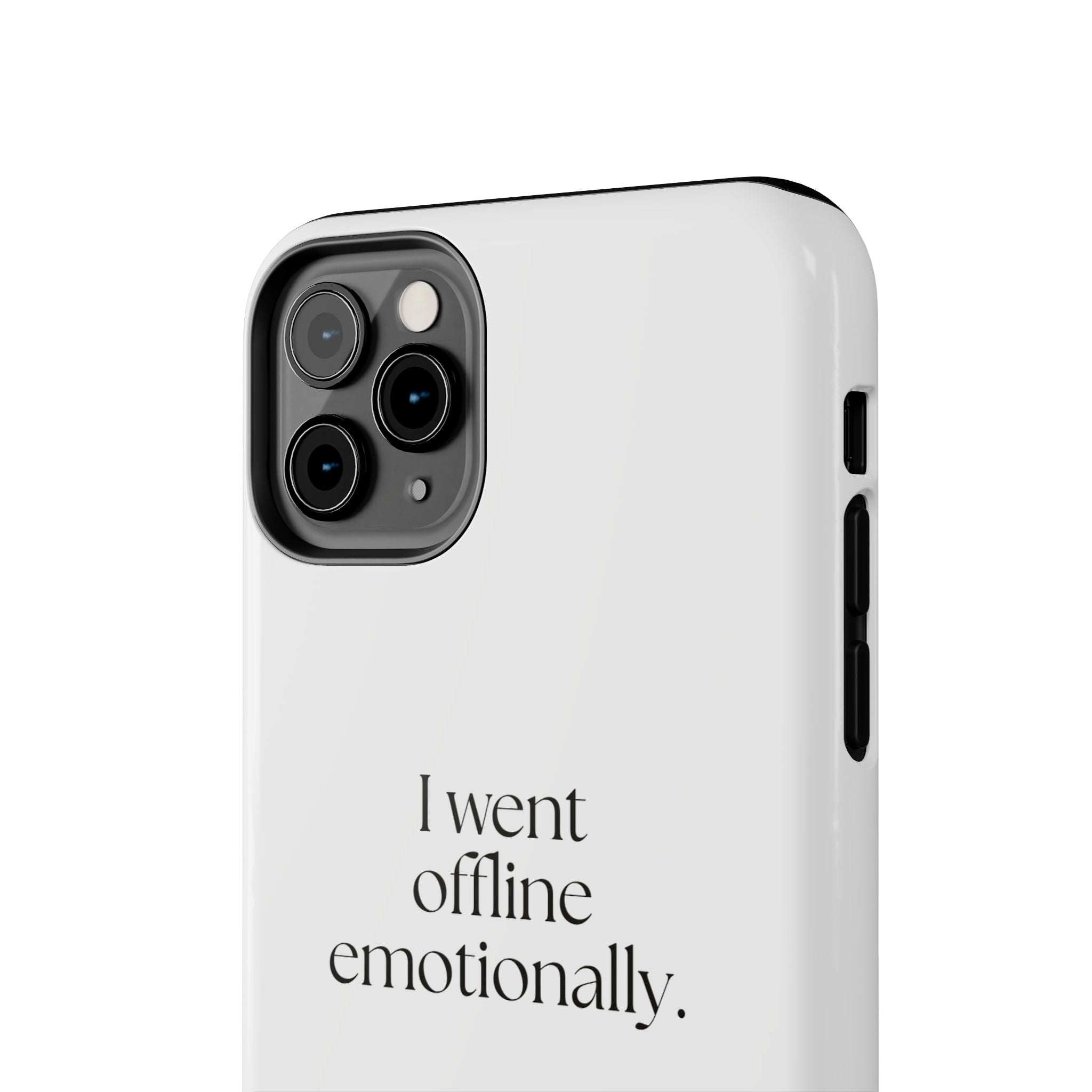 I went offline emotionally - Tough Phone Case - For Introverts