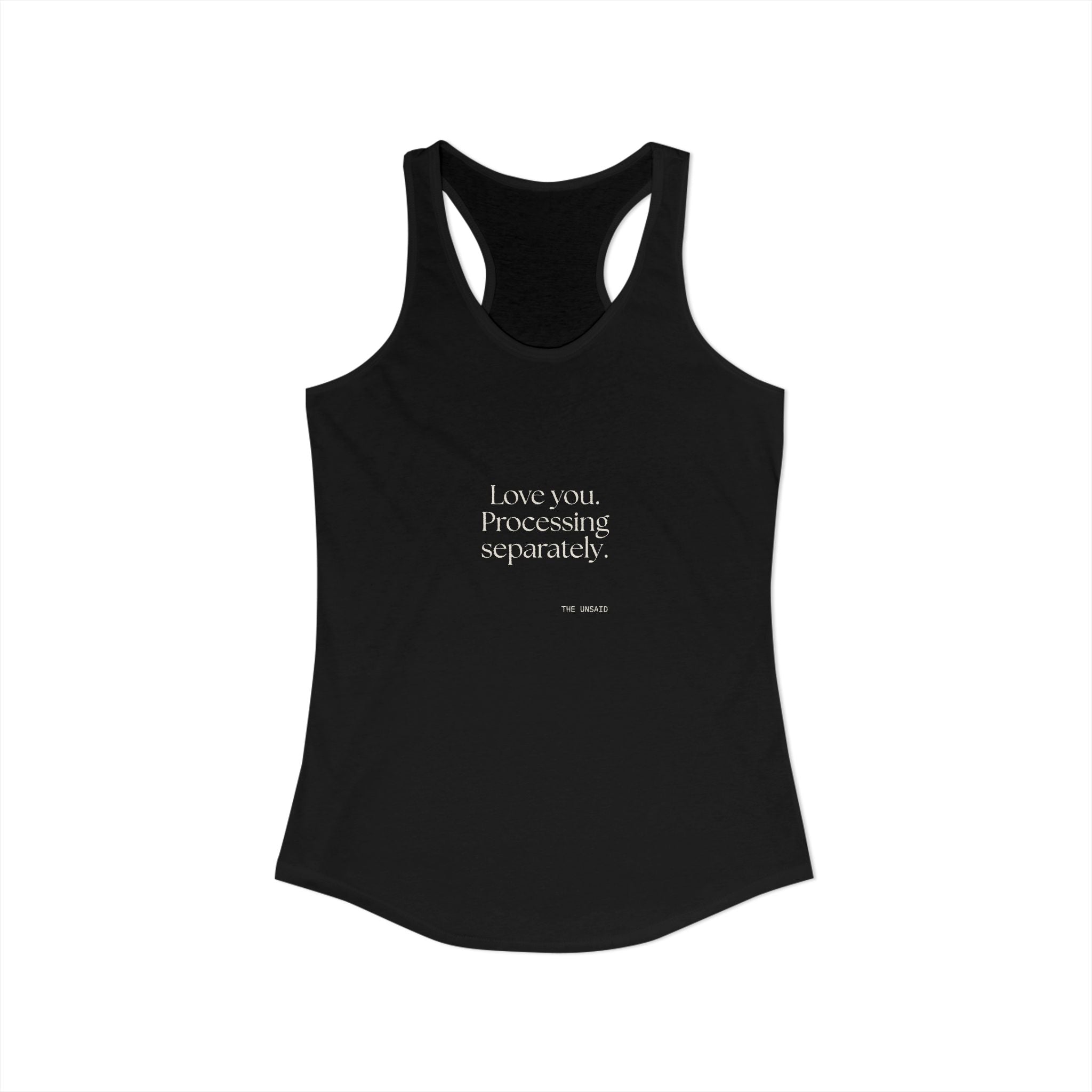 Love you. Processing separately - Women's Tank Top - For Someone Who Stays