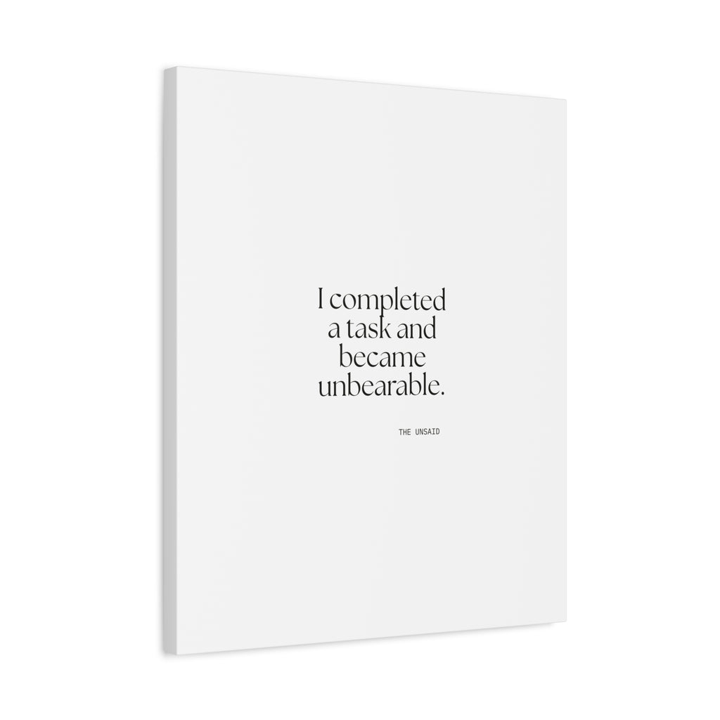 I completed a task and became unbearable - Canvas Print - Dry Humor