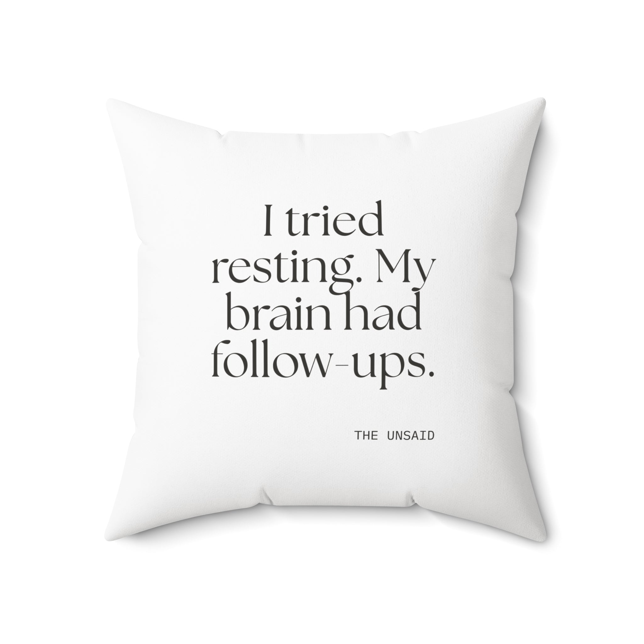 I tried resting. My brain had follow-ups - Throw Pillow - For Overthinkers