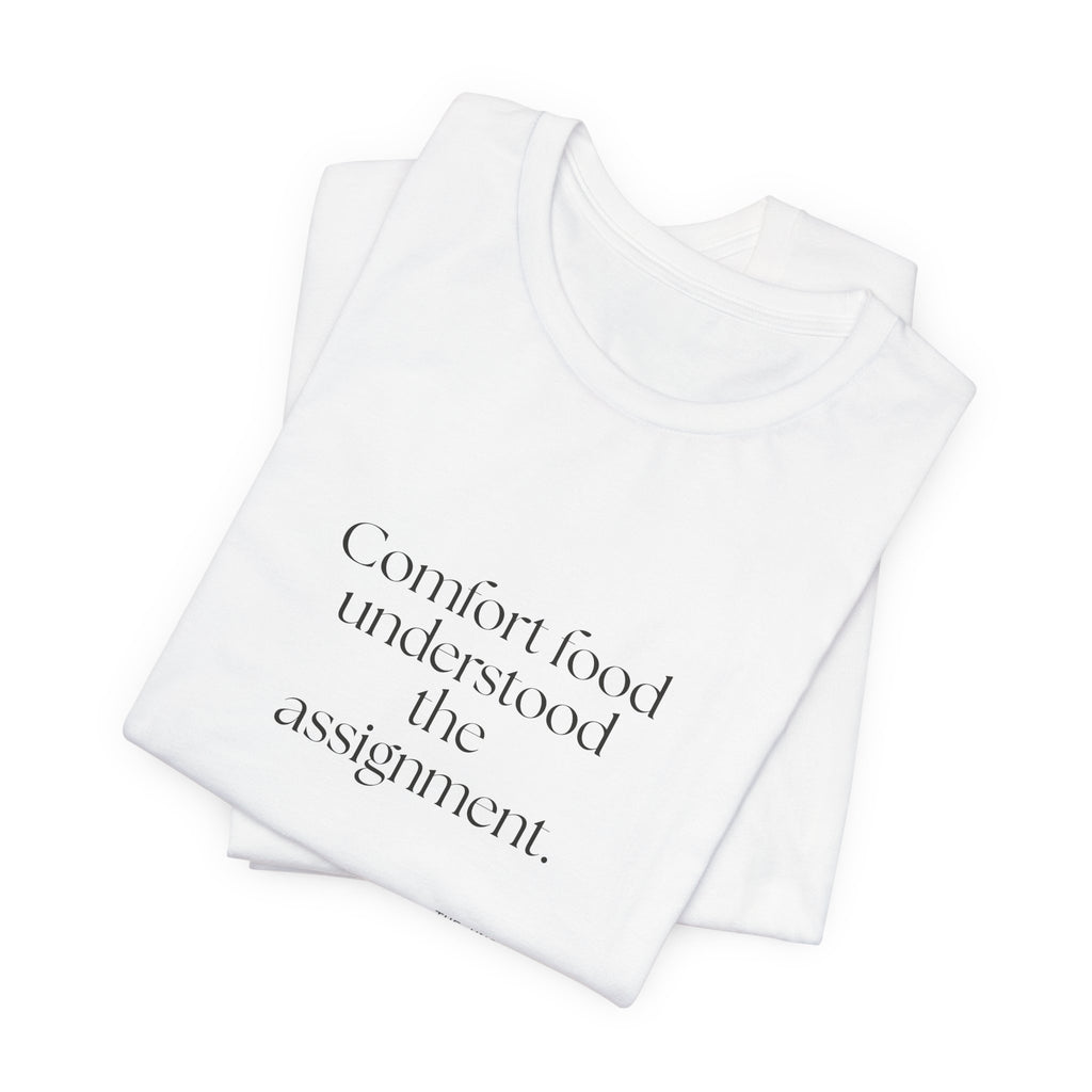 Comfort food understood the assignment - Shirt - Dry Humor