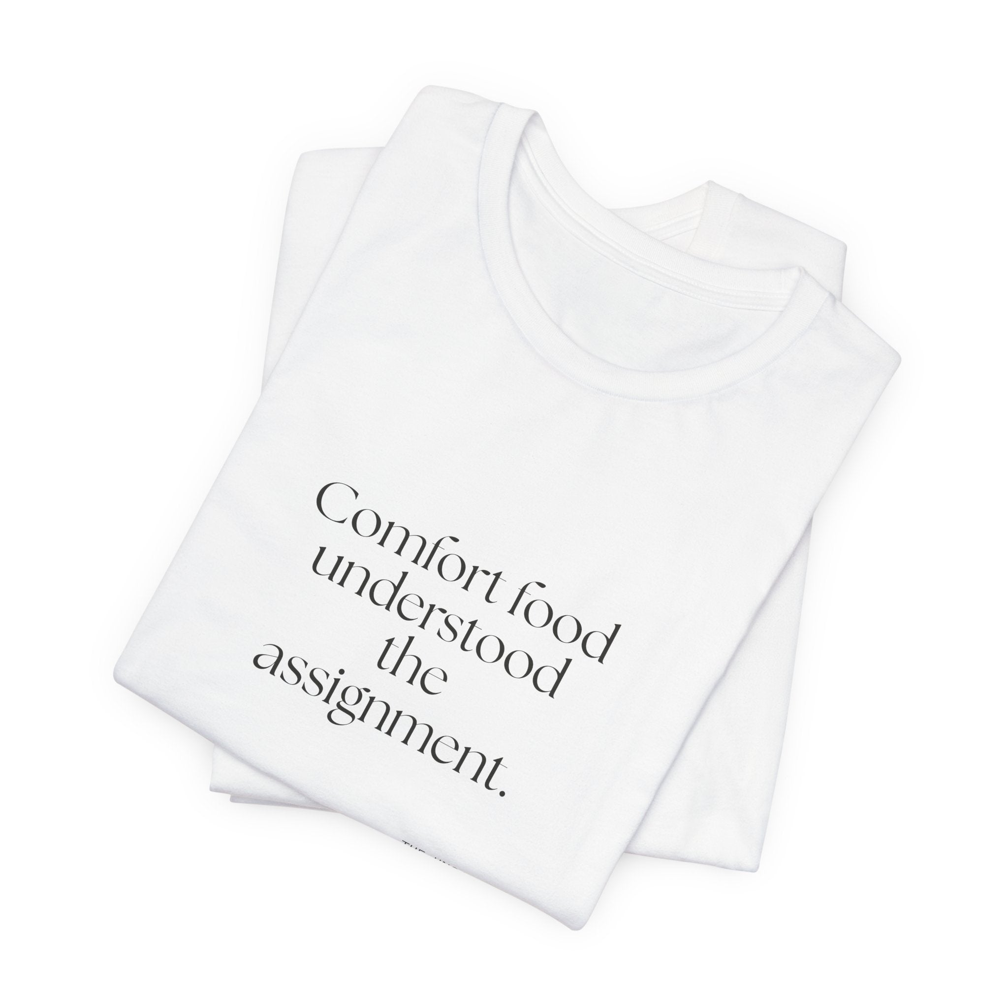 Comfort food understood the assignment - Shirt - Dry Humor