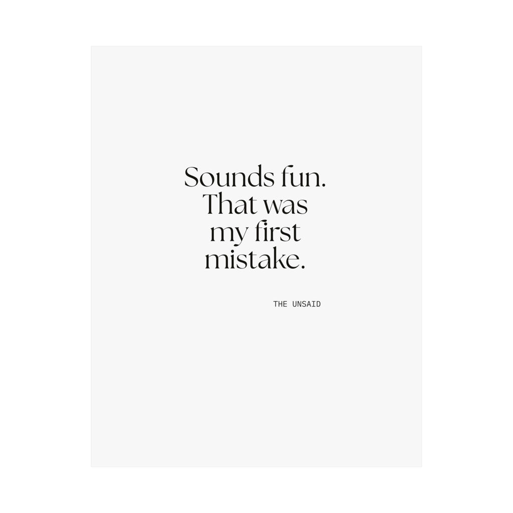 Sounds fun. That was my first mistake - Poster - For Introverts