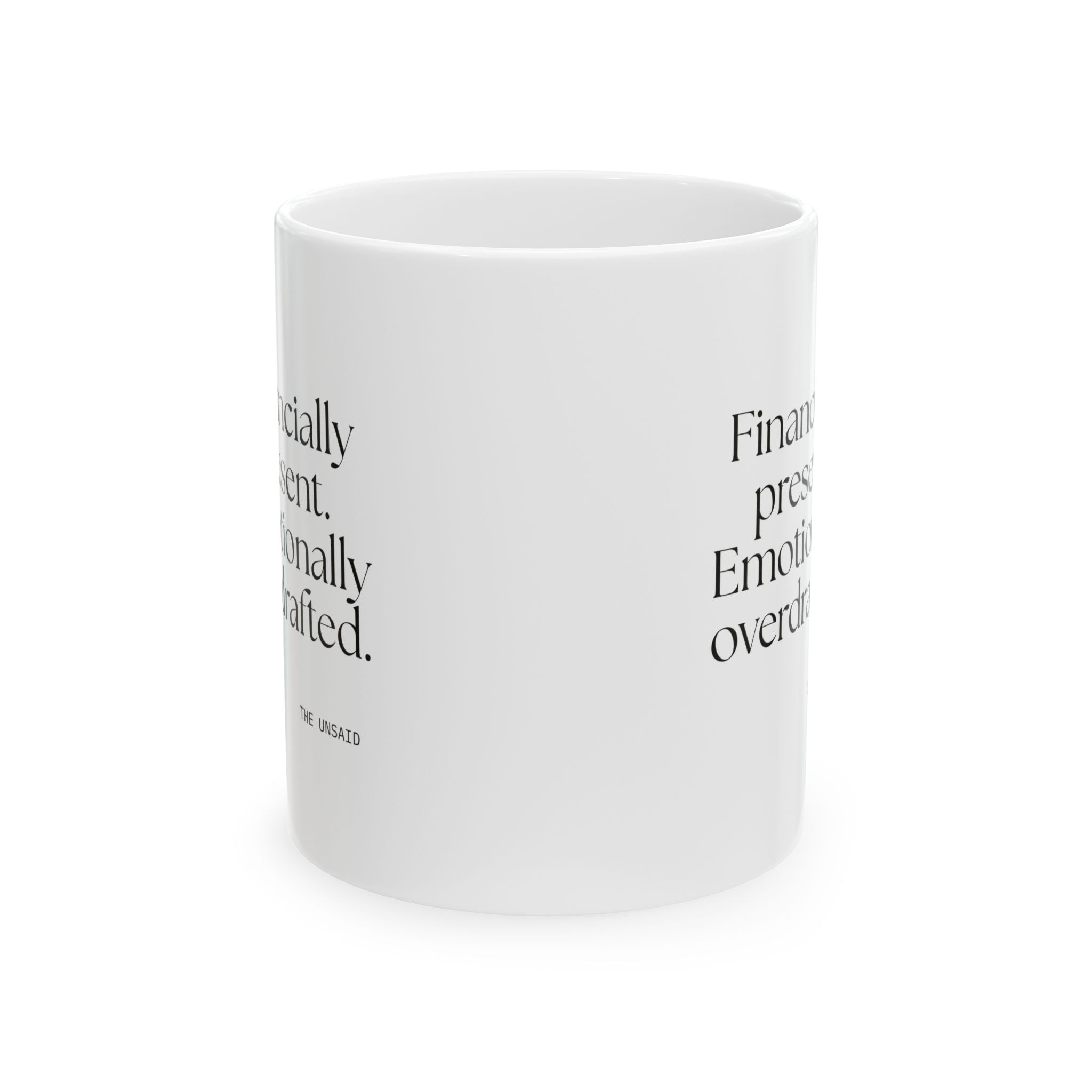 Financially present. Emotionally overdrafted - Coffee Mug - Dry Humor