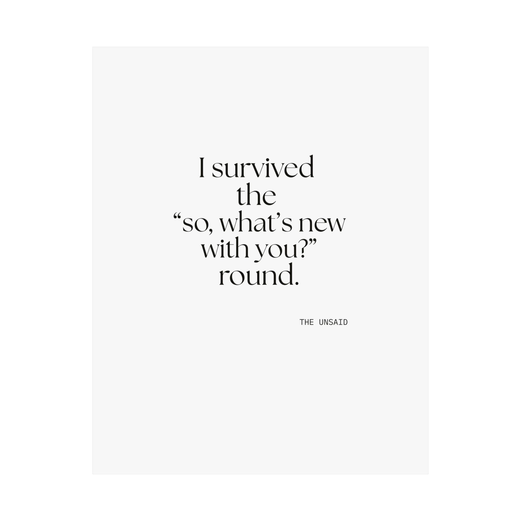 I survived the “so, what’s new with you?” round - Poster - For Someone Who Stays