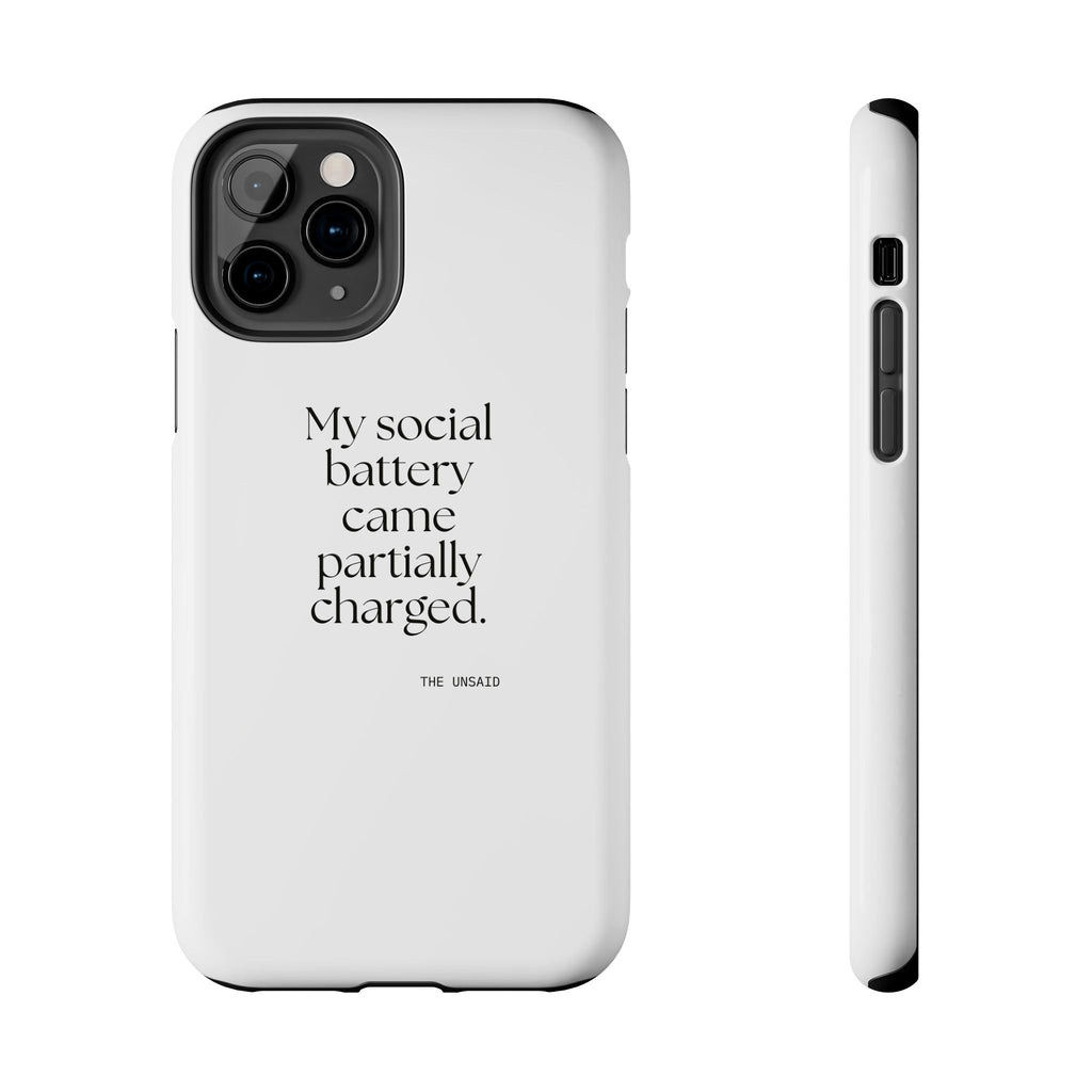 My social battery came partially charged - Tough Phone Case - For Introverts