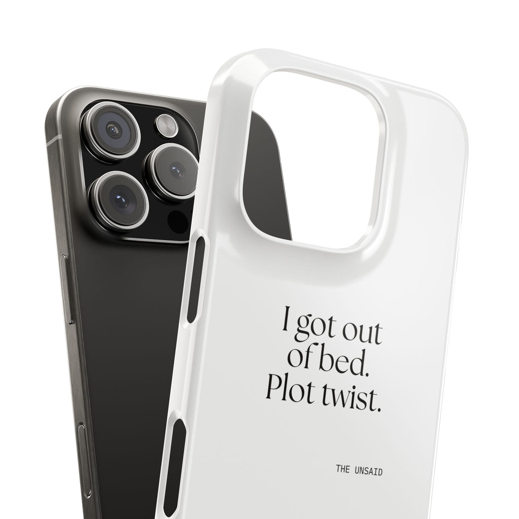 I got out of bed. Plot twist - Phone Case - Dry Humor