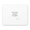 My body keeps receipts - Canvas Print - For Quiet Minds