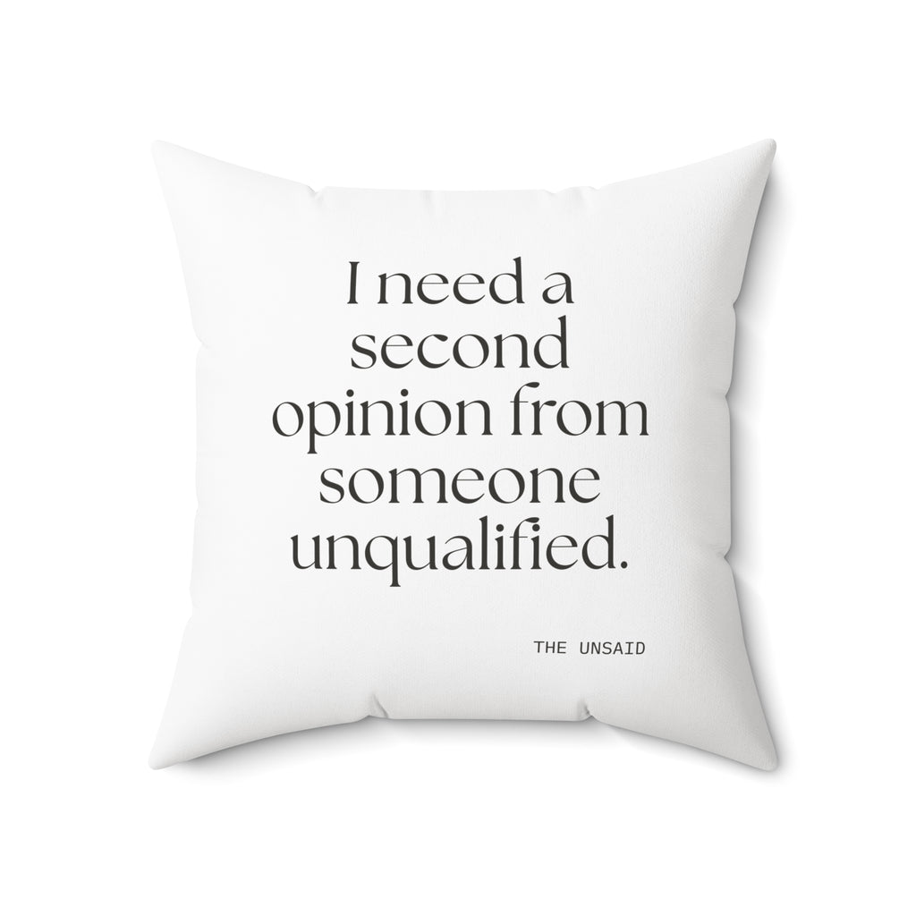 I need a second opinion from someone unqualified - Throw Pillow - For Overthinkers