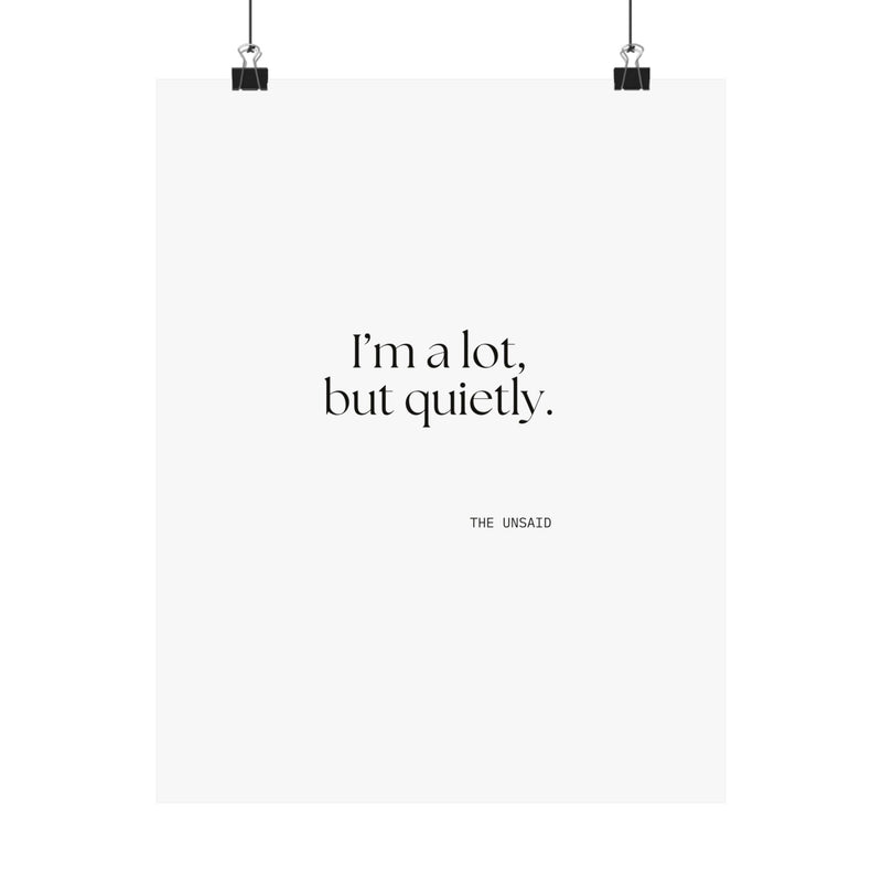Poster — I’m a lot, but quietly.