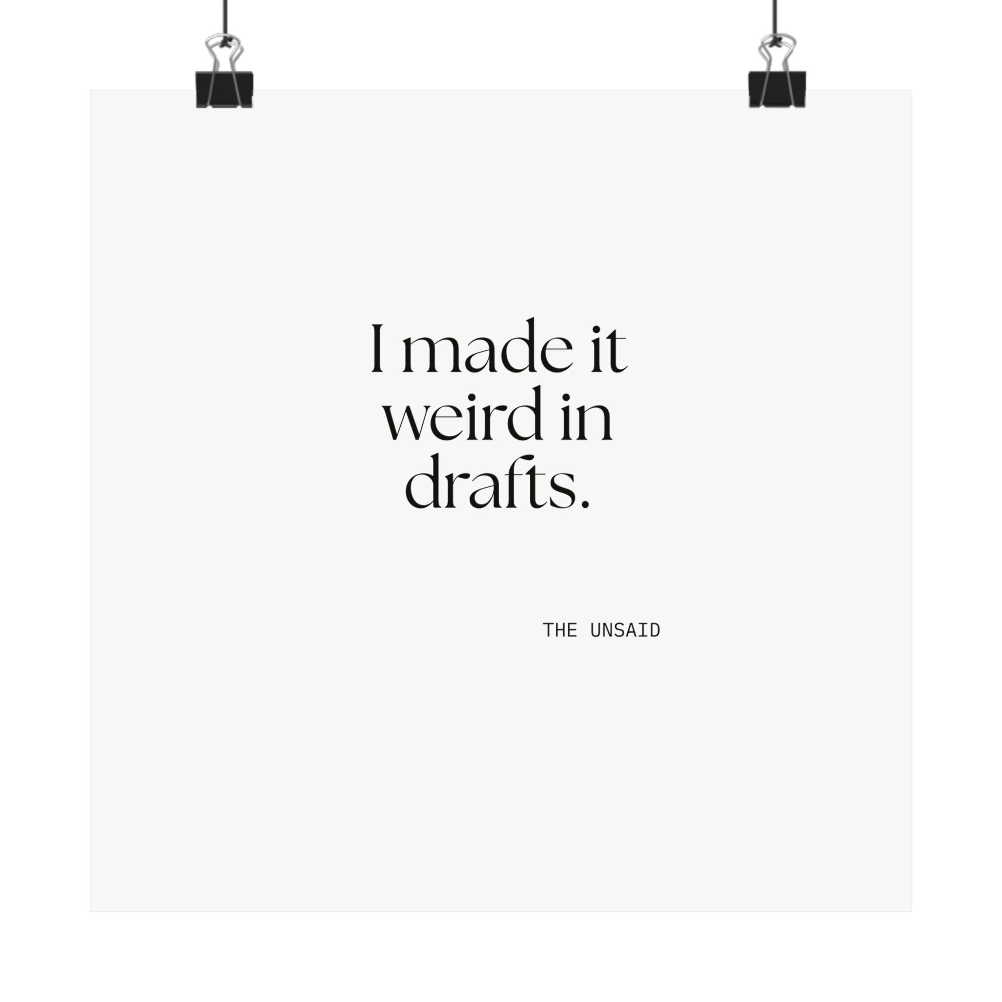 I made it weird in drafts - Poster - For Overthinkers