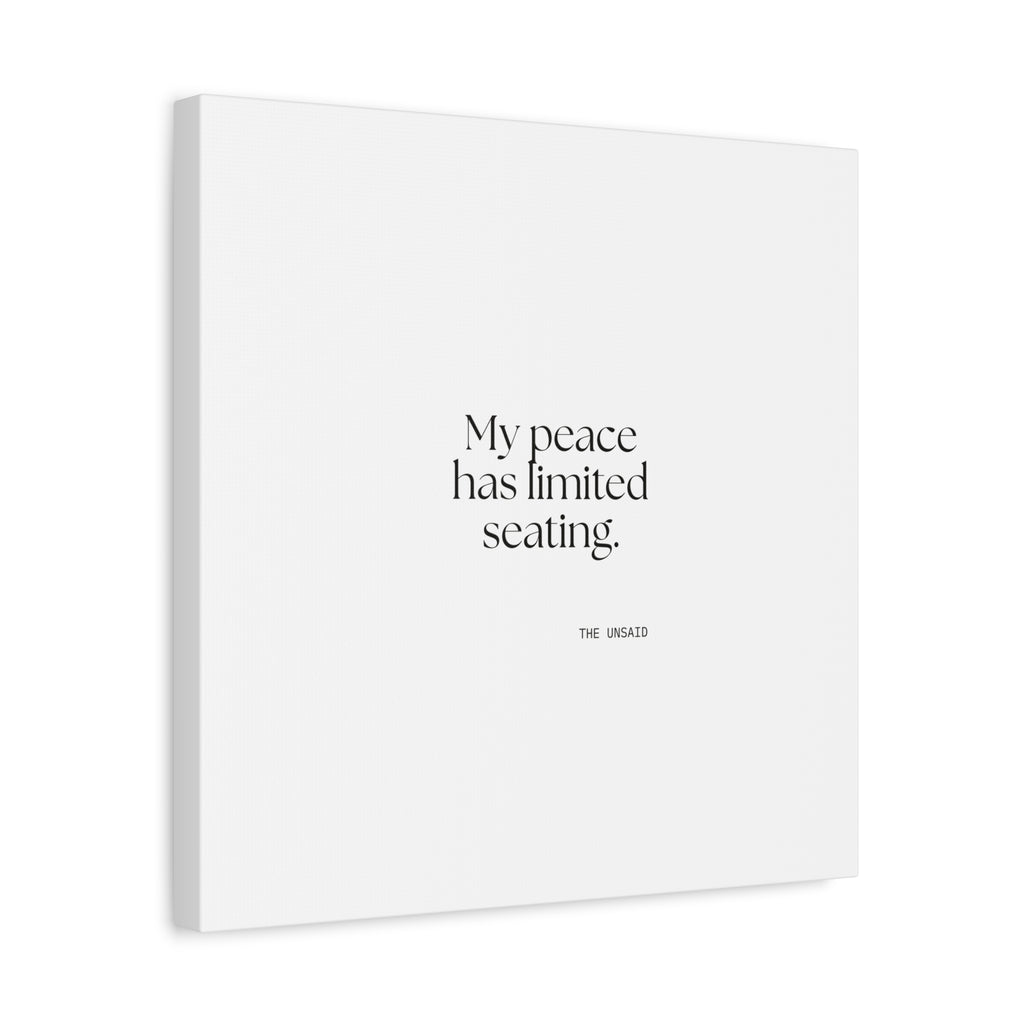 My peace has limited seating - Canvas Print - For Introverts