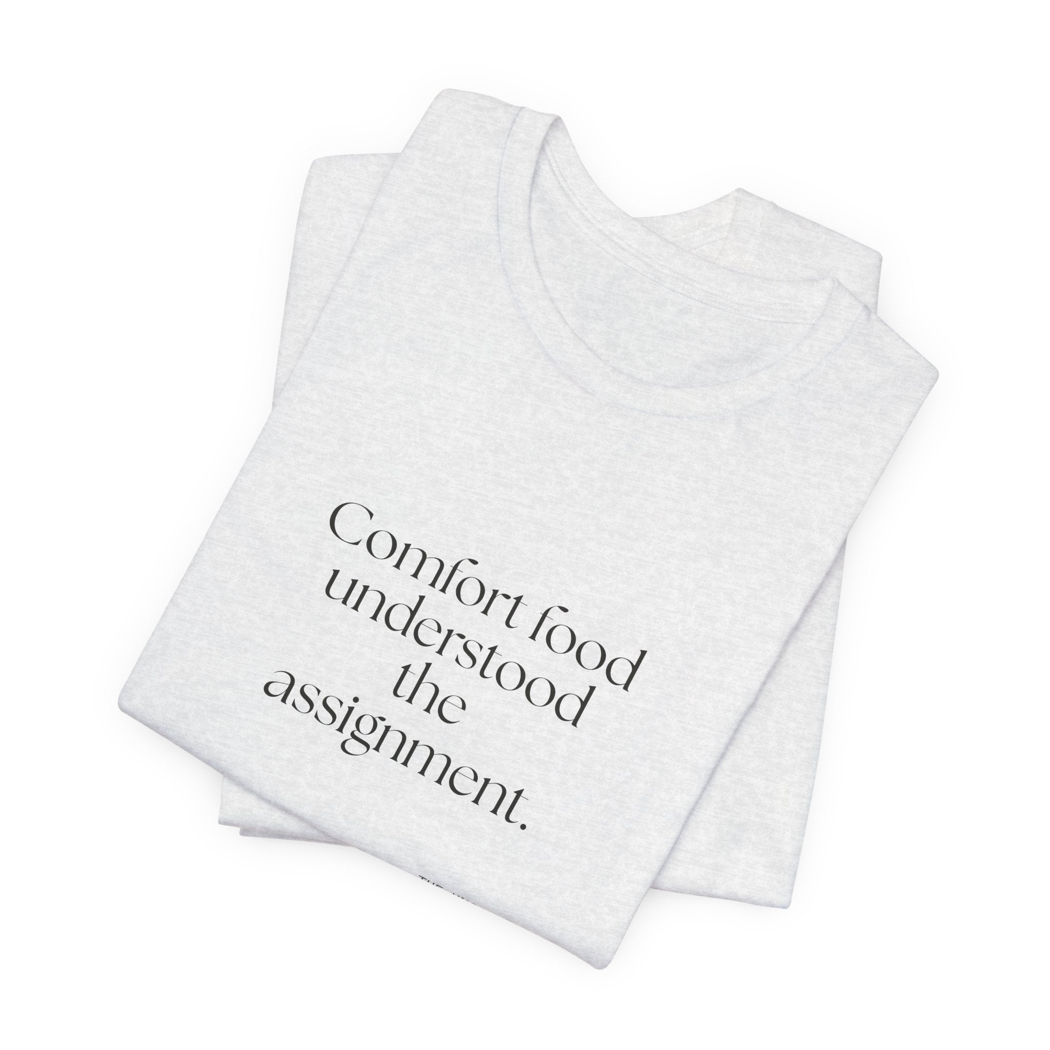 Comfort food understood the assignment - Shirt - Dry Humor